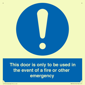 Door is only to be used in the event of a fire Sign